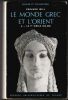 LE MONDE GREC ET L'ORIENT, tome I (1) : LE Vè SIÈCLE (510 - 103). WILL Édouard
