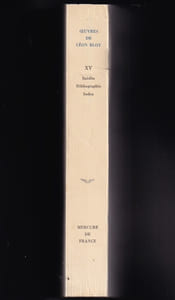INÉDITS - BIBLIOGRAPHIE - INDEX. Oeuvres de Léon Bloy, tome XV (15).