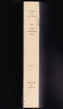 INÉDITS - BIBLIOGRAPHIE - INDEX. Oeuvres de Léon Bloy, tome XV (15).. BLOY Léon