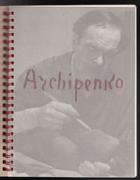 ALEXANDER ARCHIPENKO. The Creative Process : Drawings, Reliefs and Related Sculptures. Exposition New York, Rachel Adler Gallery, October 2 - November 13, 1993.