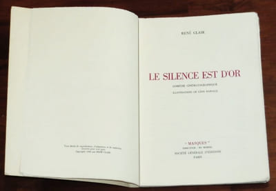 LE SILENCE EST D'OR. Comédie cinématographique. [Édition originale sur vergé]