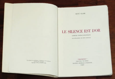 LE SILENCE EST D'OR. Comédie cinématographique. [Édition originale sur vergé]. CLAIR René - BARSACQ Léon (illustrations)