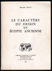 LE CARACTÈRE DU DESSIN EN ÉGYPTE ANCIENNE