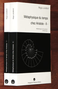 MÉTAPHYSIQUE DU TEMPS CHEZ ARISTOTE. Complet en 2 volumes : 1. Recherches historiques sur les conceptions mythologiques et astromomiques précédant la philosophie aristotélicienne. 2. Métabiologie du mouvement entéléchique.