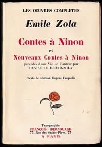 CONTES A NINON et NOUVEAUX CONTES A NINON. Précédés d'une "Vie de l'auteur" par Denise Leblond-Zola