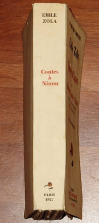 CONTES A NINON et NOUVEAUX CONTES A NINON. Précédés d'une "Vie de l'auteur" par Denise Leblond-Zola
