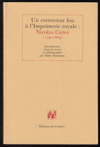 Un correcteur fou à l'Imprimerie royale : Nicolas Cirier (1792 - 1869).
