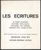 LES ÉCRITURES. Écriture sur écriture, encre sur encre. Exposition Paris, Centre national d'art et de culture Georges Pompidou, 1978. COLLECTIF : ...