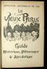 LE VIEUX PARIS. Guide historique, pittoresque et anecdotique. Exposition universelle de 1900. . ROBIDA