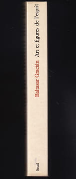 ART ET FIGURES DE L'ESPRIT. Agudeza y arte del ingenio, 1647.. GRACIAN Baltasar