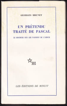 UN PRÉTENDU TRAITÉ DE PASCAL. Le Discours sur les passions de l'amour.. (PASCAL) - BRUNET Georges