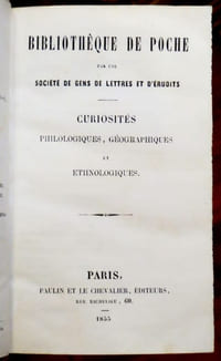 CURIOSITÉS PHILOLOGIQUES, GÉOGRAPHIQUES ET ETHNOLOGIQUES