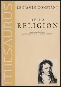 DE LA RELIGION. Considérée dans sa source, ses formes et ses développements.