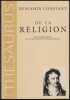 DE LA RELIGION. Considérée dans sa source, ses formes et ses développements.. CONSTANT Benjamin