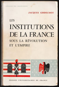 LES INSTITUTIONS DE LA FRANCE SOUS LA RÉVOLUTION ET L'EMPIRE