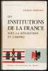 LES INSTITUTIONS DE LA FRANCE SOUS LA RÉVOLUTION ET L'EMPIRE. GODECHOT Jacques