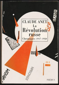 LA RÉVOLUTION RUSSE. Chroniques 1917 - 1920.