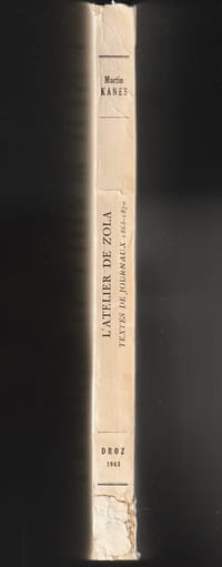 L'ATELIER DE ZOLA. Textes de journaux 1865 - 1870. Recueillis et présentés par Martin Kanes.