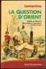 LA QUESTION D'ORIENT. Articles et discours.. LAMARTINE