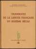 GRAMMAIRE DE LA LANGUE FRANÇAISE DU SEIZIÈME SIÈCLE.. GOUGENHEIM Georges