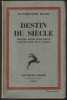 DESTIN DU SIÈCLE. Seconds essais pour mieux comprendre mon temps. [Édition originale, sur alfa]. BLOCH Jean-Richard