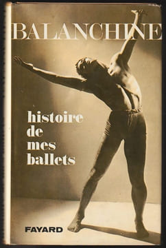 HISTOIRE DE MES BALLETS. BALANCHINE.