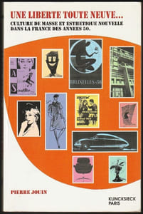 UNE LIBERTÉ TOUTE NEUVE... Culture de masse et esthétique nouvelle dans la France des années 50.