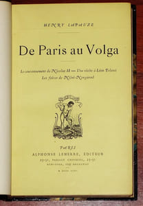 DE PARIS AU VOLGA. Le couronnement de Nicolas II - Une visite à Léon Tolstoï - Les foires de Nijni-Novgorod. [Édition originale]