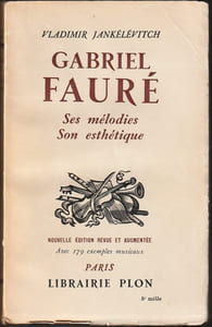 GABRIEL FAURÉ. Ses mélodies, son esthétique.