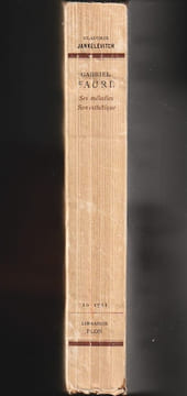 GABRIEL FAURÉ. Ses mélodies, son esthétique.. JANKÉLÉVITCH Vladimir