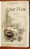 SUR L'EAU.. MAUPASSANT Guy de - RIOU (illustrations)