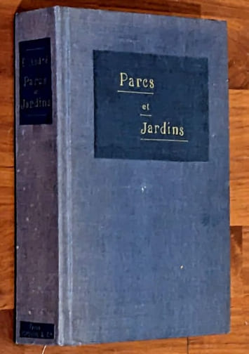 L'ART DES JARDINS. Traité général de la composition des parcs et jardins. [Édition originale]