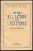 CINQ MÉDITATIONS SUR L'EXISTENCE. Solitude, société et communauté.. BERDIAEFF Nicolas