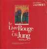 LE LIVRE ROUGE DE C. G. JUNG. Récits d'un voyage intérieur. Exposition Paris, musée des arts asiatiques Guimet, du 7 septembre au 7 novembre 2011. ...