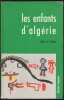 LES ENFANTS D'ALGÉRIE. Récits et dessins.. COLLECTIF