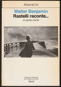 RASTELLI RACONTE... et autres récits.. BENJAMIN Walter