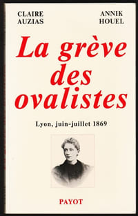 LA GRÈVE DES OVALISTES. Lyon, juin-juillet 1869.