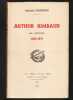 ARTHUR RIMBAUD NE VARIETUR. Tome I : 1854 - 1871. (RIMBAUD) - GODCHOT Simon (Colonel Godchot)