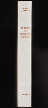 LA GENÈSE DU ROMANTISME ALLEMAND. Situation spirituelle de l'Allemagne dans la deuxième moitié du XVIIIè siècle. Tome II (2). AYRAULT Roger