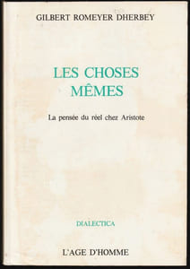 LES CHOSES MÊMES. La pensée du réel chez Aristote.