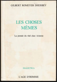 LES CHOSES MÊMES. La pensée du réel chez Aristote.