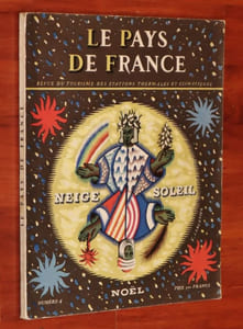 LE PAYS DE FRANCE, Revue du tourisme et des stations thermales et climatiques. N° 4 : NOËL 1946 / NEIGE-SOLEIL.
