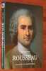 JEAN-JACQUES ROUSSEAU.. (ROUSSEAU) - SO&Euml;TARD Michel
