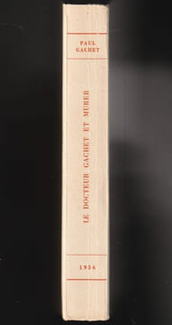 LE DOCTEUR GACHET ET MURER. Deux amis des impressionnistes. [Édition originale, sur vélin]. GACHET Paul (fils)