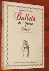 BALLETS DE L'OPÉRA DE PARIS. Ballets dans les opéras - Nouveaux ballets. [Avec un dessin autographe signé de Serge LIFAR]