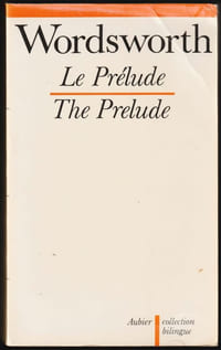 LE PRÉLUDE OU LA CROISSANCE DE L'ESPRIT D'UN POÈTE / THE PRELUDE