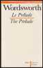 LE PR&Eacute;LUDE OU LA CROISSANCE DE L'ESPRIT D'UN PO&Egrave;TE / THE PRELUDE. WORDSWORTH William