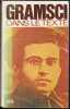 GRAMSCI DANS LE TEXTE. De l'Avanti aux derniers &eacute;crits de prison.. GRAMSCI Antonio