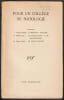 POUR UN COLL&Egrave;GE DE SOCIOLOGIE. L'Apprenti-sorcier, par G. Bataille - Le Sacr&eacute; dans la vie quotidienne, par M. Leiris - Le Vent d'hiver, par R. ...