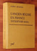 L'ANCIEN R&Eacute;GIME EN FRANCE. XVI&egrave;, XVII&egrave;, XVIII&egrave; si&egrave;cles.. M&Eacute;THIVIER Hubert